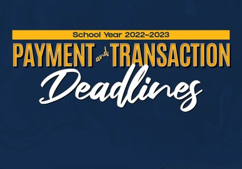 SY 2022-2023: PAYMENT AND TRANSACTION DEADLINES